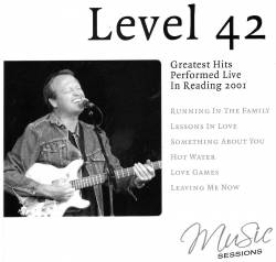 Level 42 : Greatest Hits Perfomed Live in Reading 2001